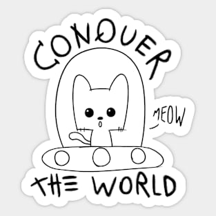 Cute Cat "CONQUER THE WORLD" Sticker